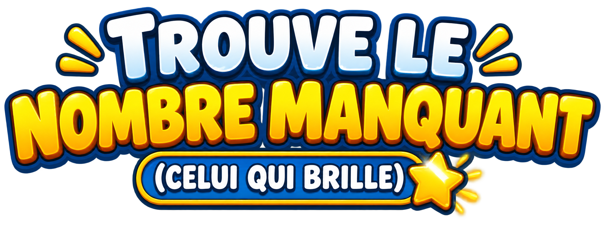 Trouve le nombre manquant, celui qui brille